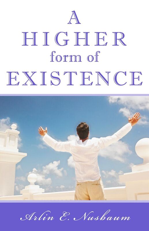 A Higher Form of Existence