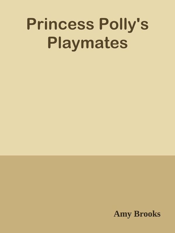 Princess Polly's Playmates