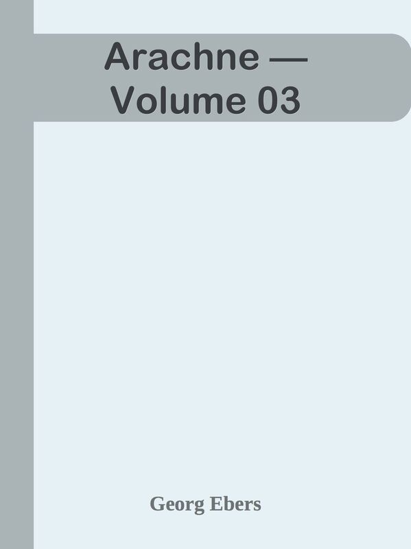 Arachne Volume 03