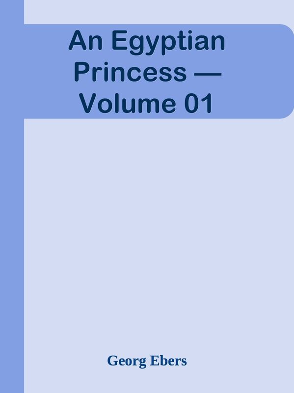 An Egyptian Princess Volume 01
