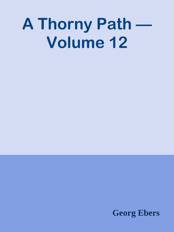 A Thorny Path Volume 12