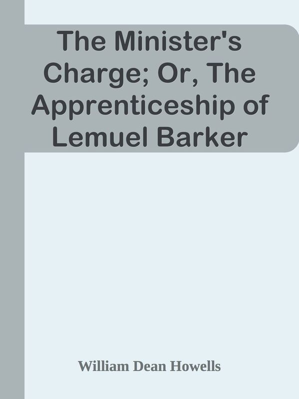 The Minister's Charge; Or, The Apprenticeship of Lemuel Barker