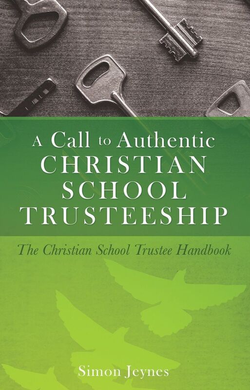 A Call to Authentic Christian School Trusteeship