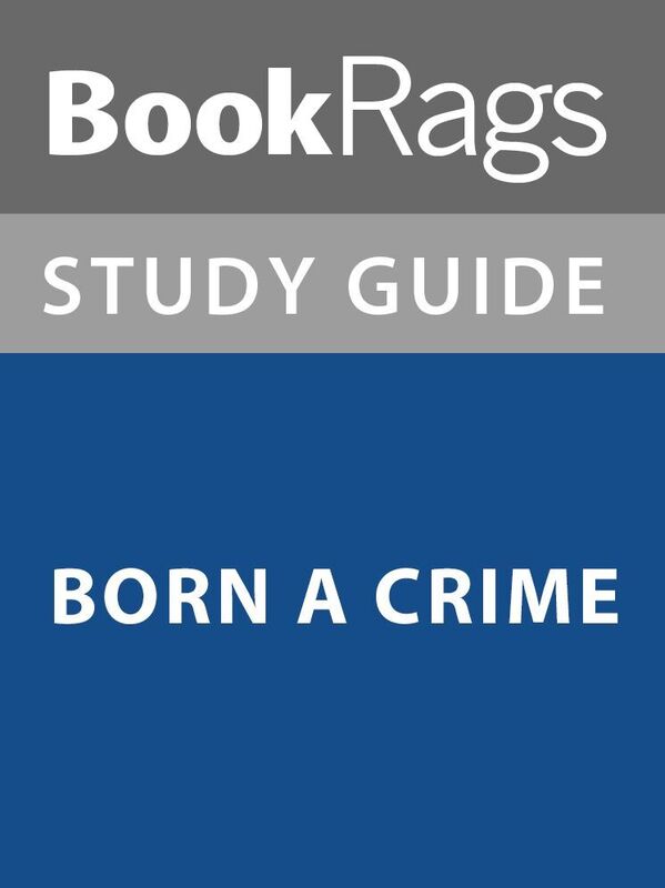 Summary & Study Guide: Born a Crime