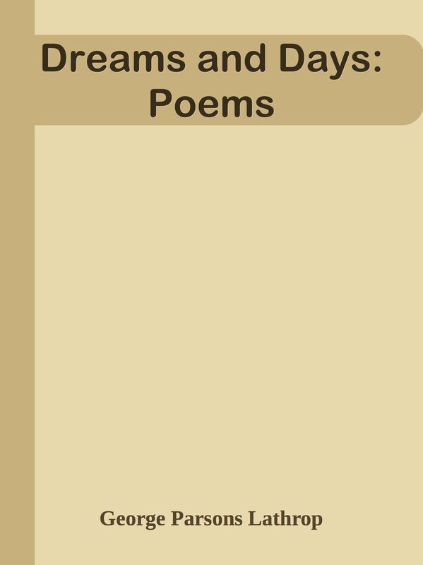 Dreams and Days: Poems