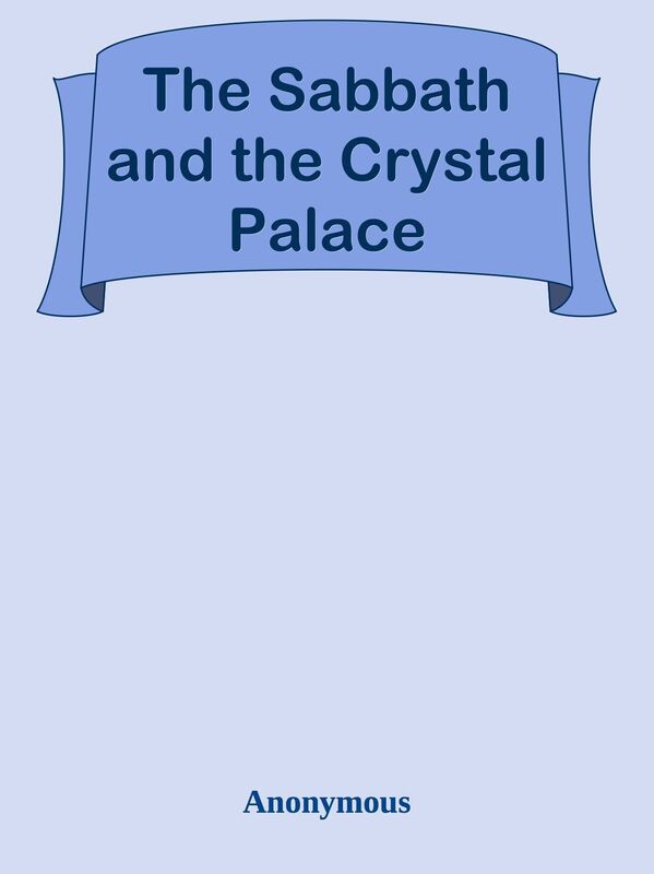 The Sabbath and the Crystal Palace