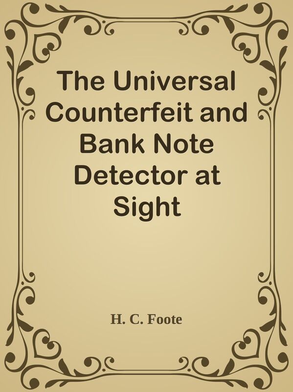 The Universal Counterfeit and Bank Note Detector at Sight