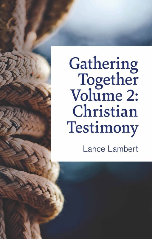 Gathering Together Volume 2: Christian Testimony