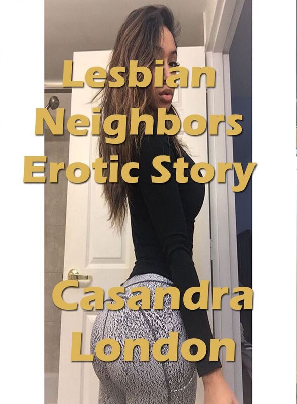 Lesbian Neighbors Erotic Story