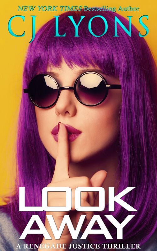 Look Away: A Renegade Justice Thriller