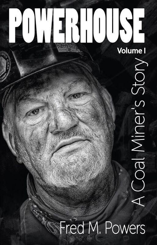 Powerhouse: A Coal Miner's Story Vol. I