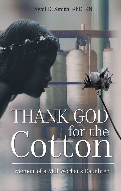 Thank God for the Cotton: Memoir of a Mill Workers Daughter