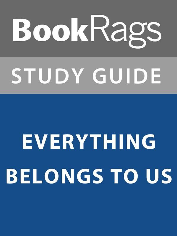 Summary & Study Guide: Everything Belongs to Us
