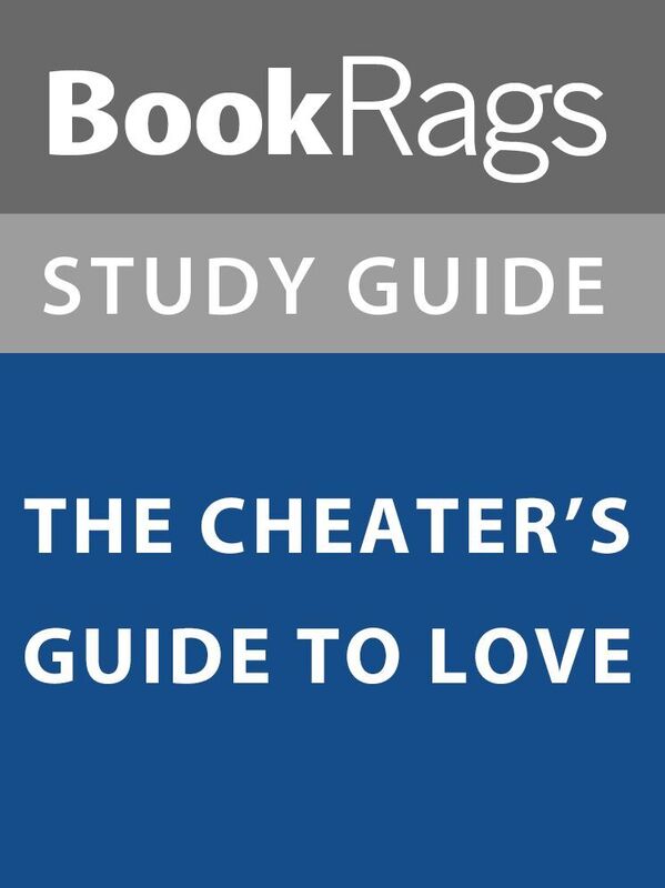 Summary & Study Guide: The Cheater's Guide to Love
