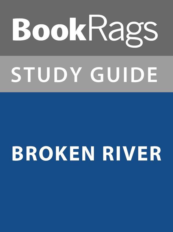 Summary & Study Guide: Broken River
