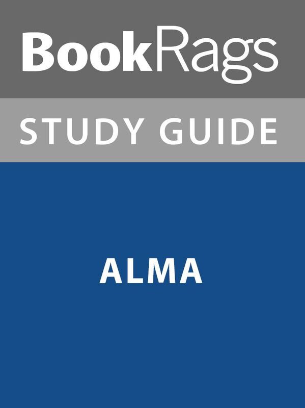 Summary & Study Guide: Alma