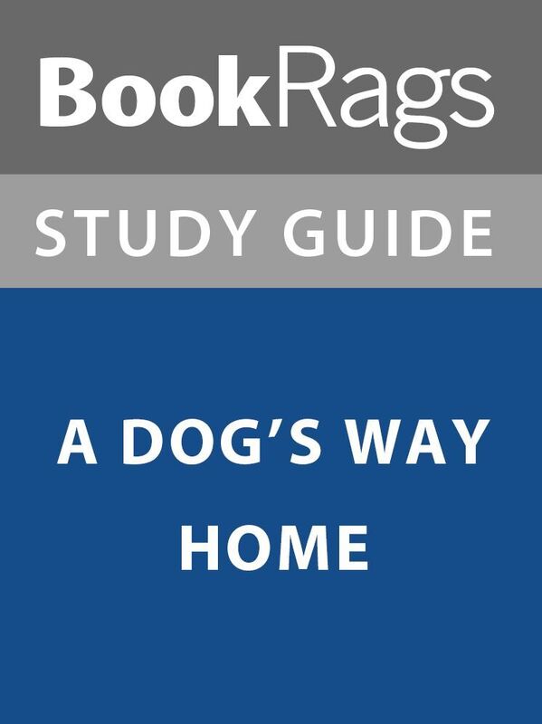 Summary & Study Guide: A Dog's Way Home