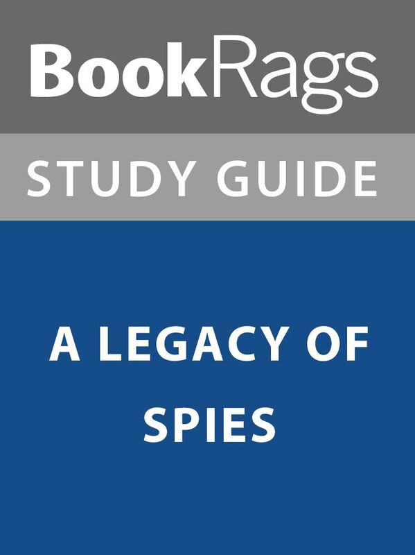 Summary & Study Guide: A Legacy of Spies