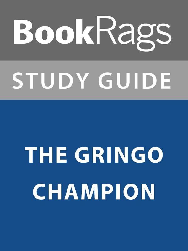 Summary & Study Guide: The Gringo Champion