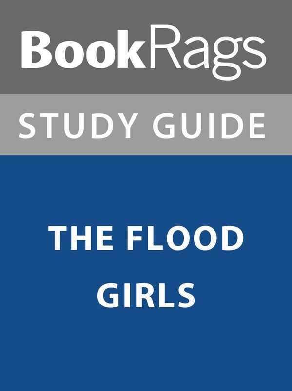 Summary & Study Guide: The Flood Girls