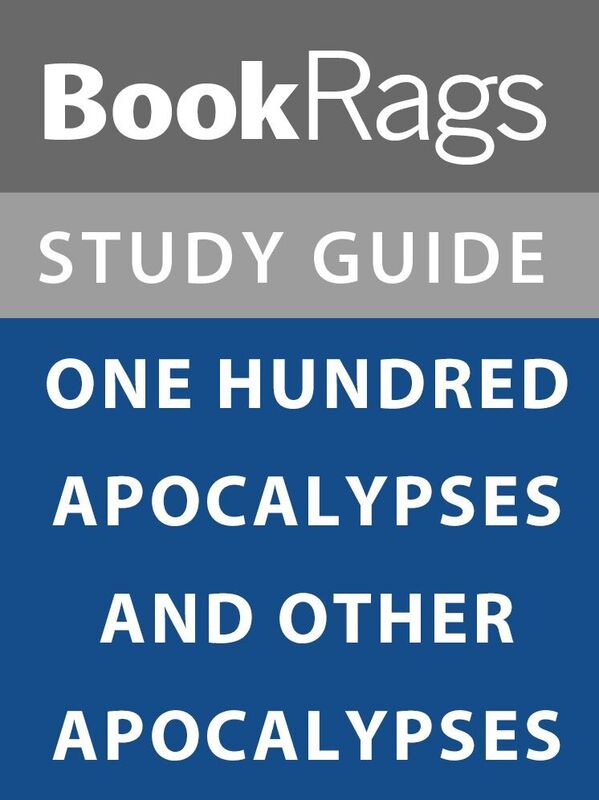 Summary & Study Guide: One Hundred Apocalypses and Other Apocalypses