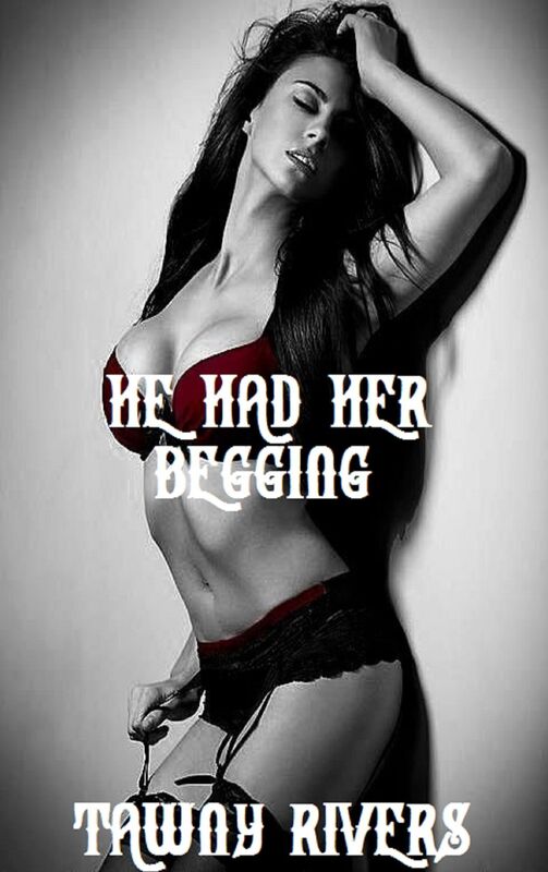 He Had Her Begging - Pseudo BDSM