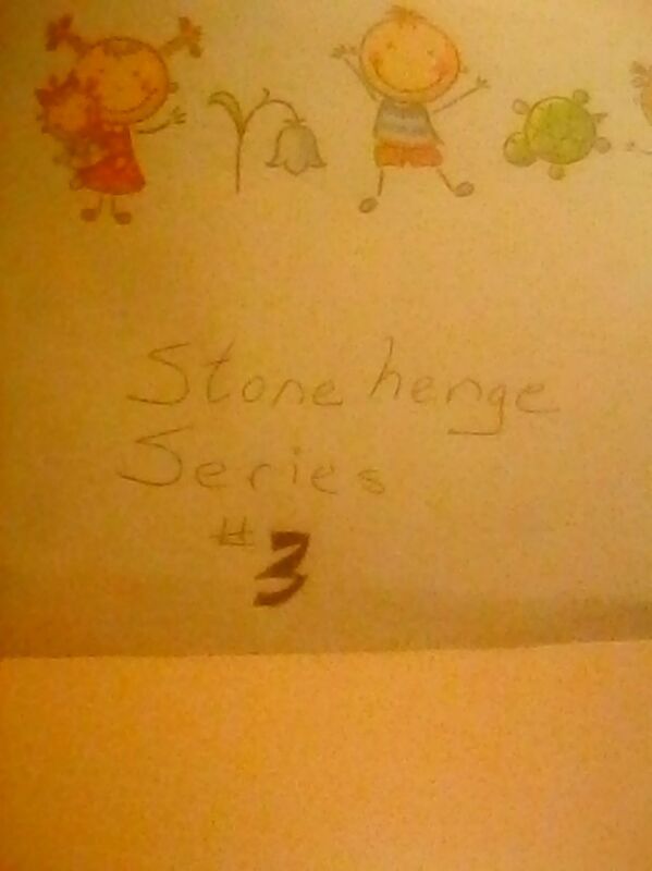 The Stonehenge Series #3