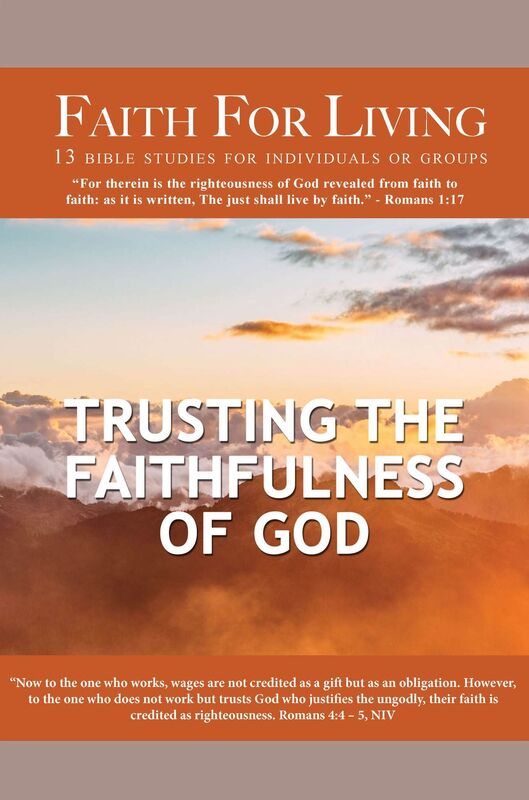Faith for Living "Trusting The Faithfulness Of God"