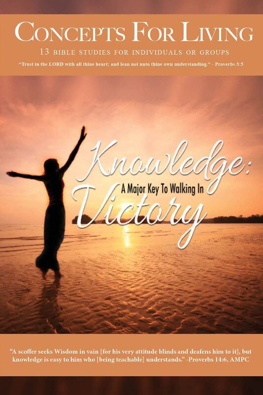 Concepts for Living Adult "Knowledge: A Major Key to Walking in Victory"