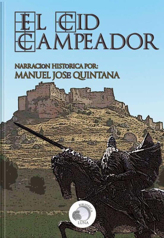 El Cid Campeador - Narracion historica