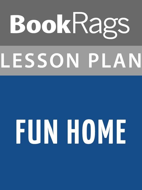 Fun Home Lesson Plans