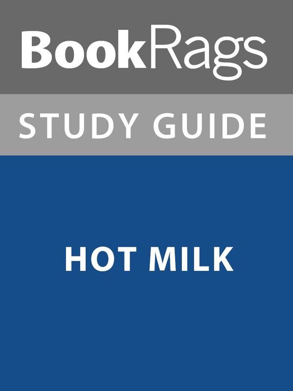 Summary & Study Guide: Hot Milk