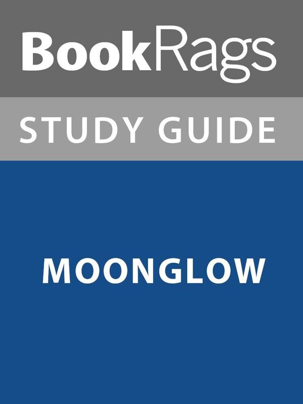 Summary & Study Guide: Moonglow