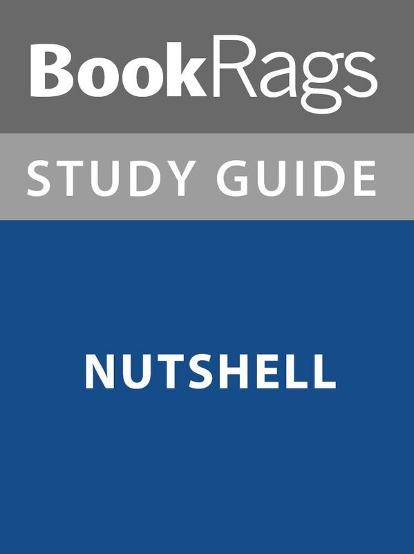 Summary & Study Guide: Nutshell