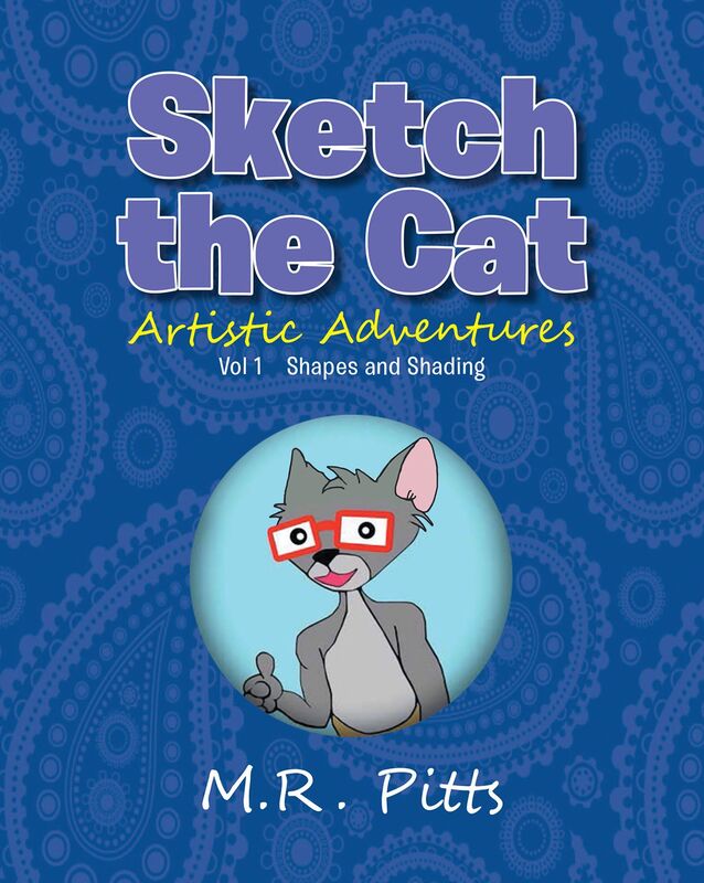 Sketch the Cat Artistic Adventures: Vol 1 Shapes and Shading