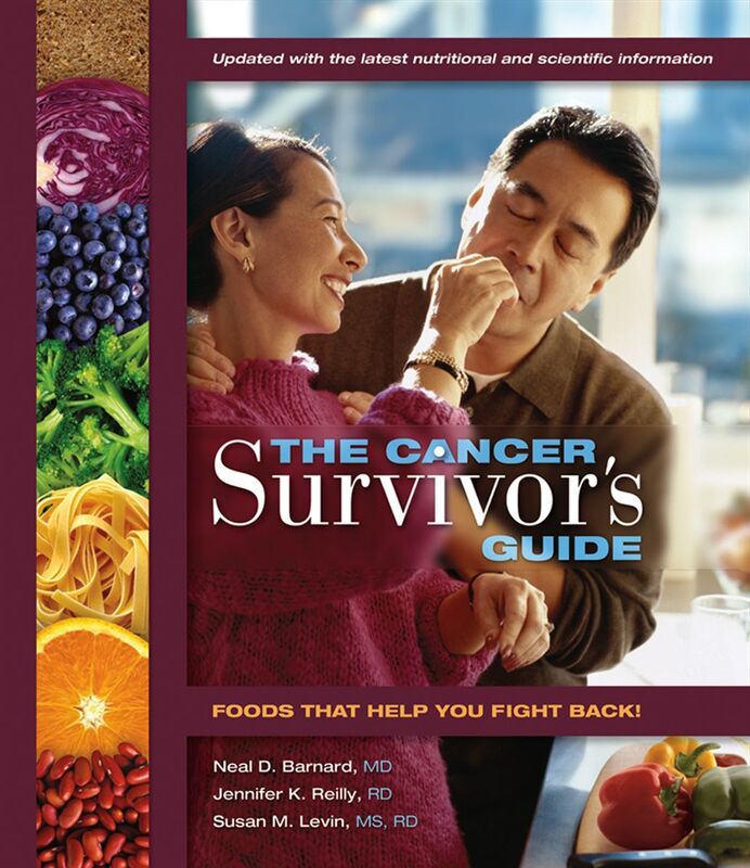 Cancer Survivor's Guide: Updated Edition, Foods the Help You Fight Back