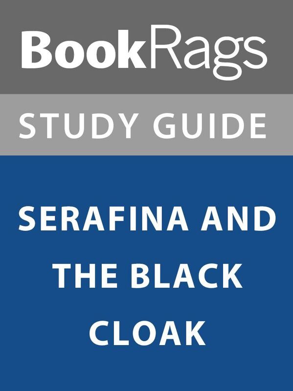 Summary & Study Guide: Serafina and the Black Cloak