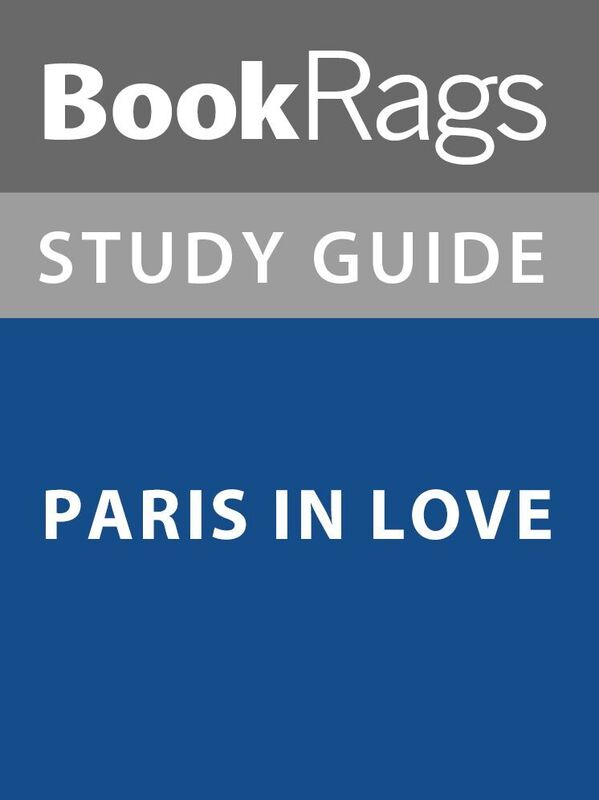 Summary & Study Guide: Paris in Love