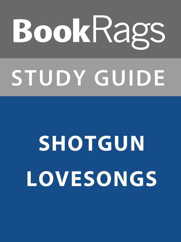 Summary & Study Guide: Shotgun Lovesong