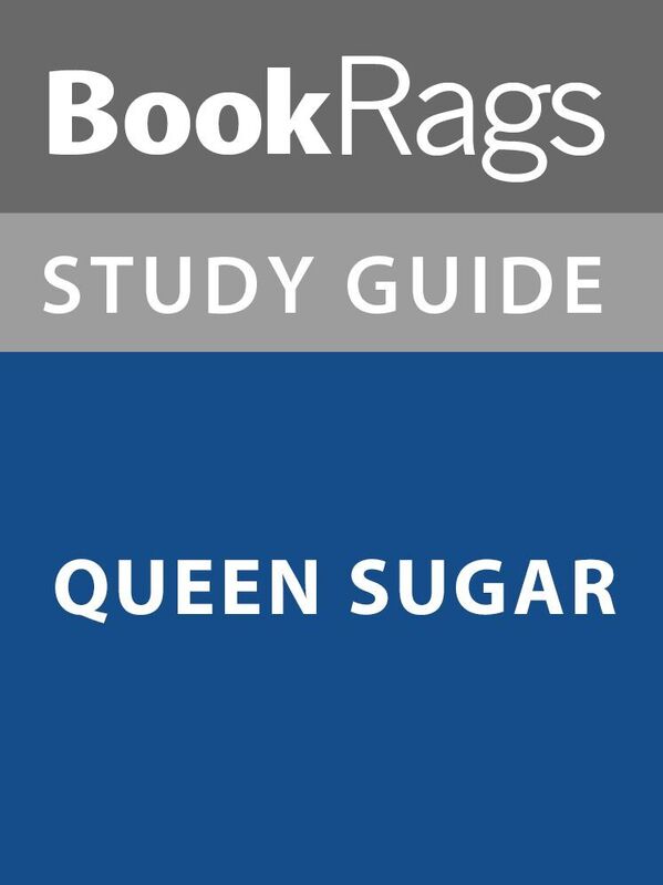 Summary & Study Guide: Queen Sugar