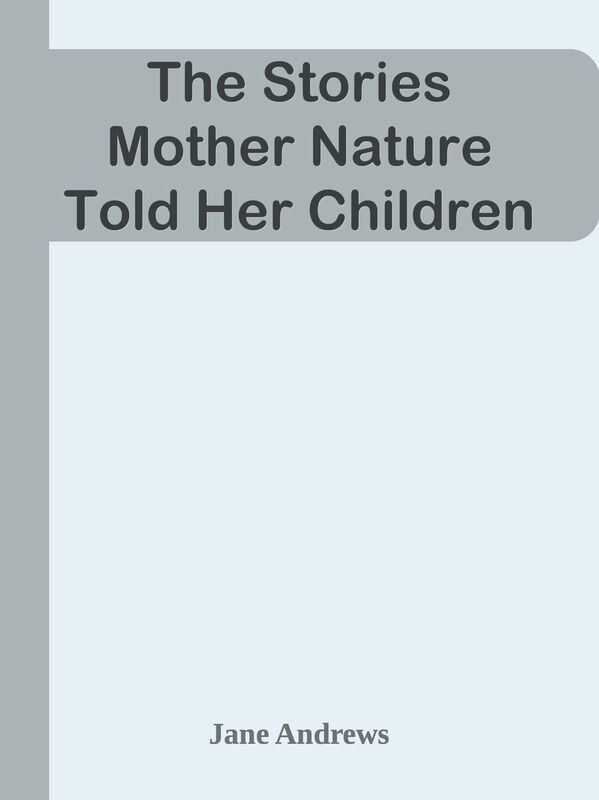 The Stories Mother Nature Told Her Children
