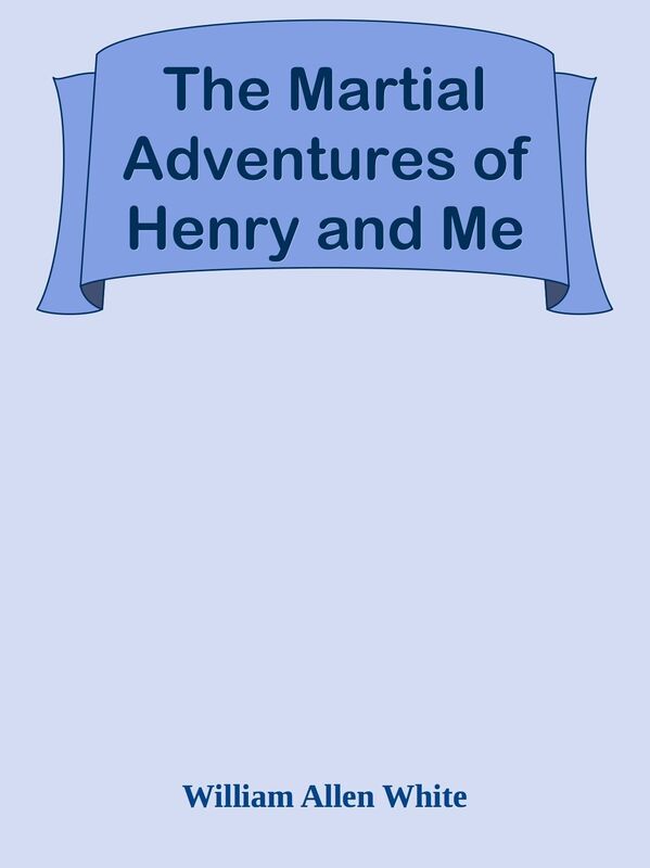 The Martial Adventures of Henry and Me