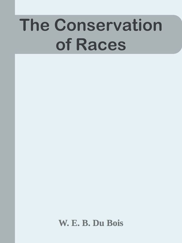 The Conservation of Races