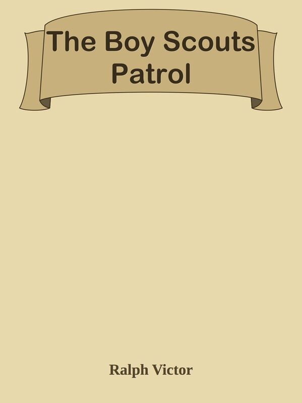 The Boy Scouts Patrol