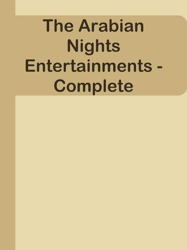 The Arabian Nights Entertainments - Complete