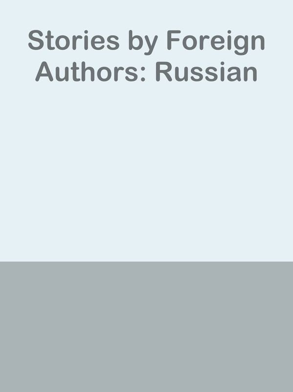Stories by Foreign Authors: Russian