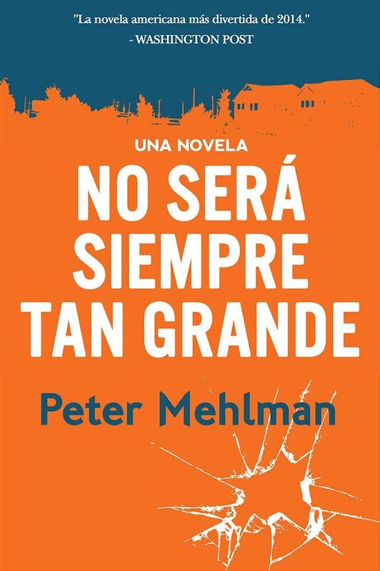 No sera siempre tan grande: una novela