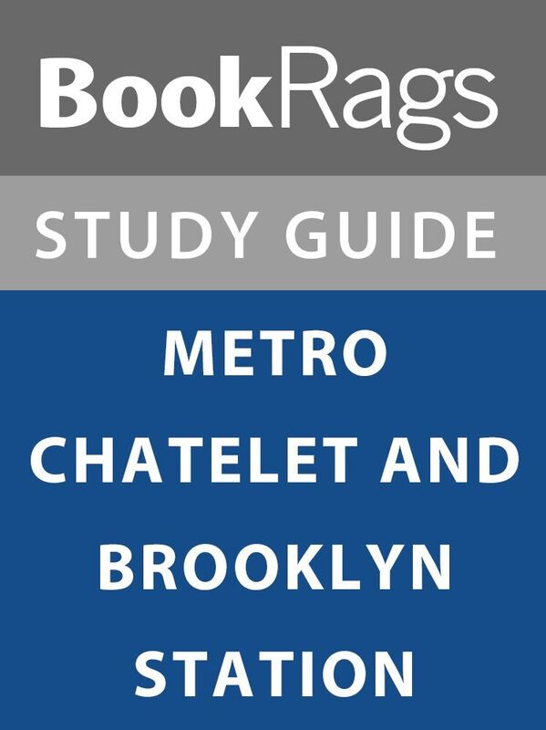 Summary & Study Guide: Metro Chatelet and Brooklyn Station