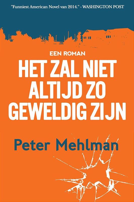 Het zal niet altijd zo geweldig zijn: een roman