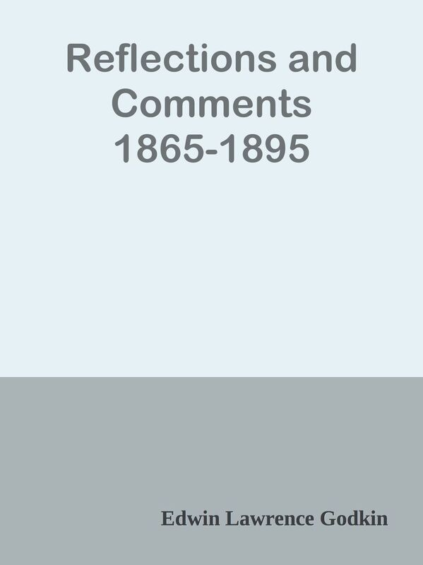 Reflections and Comments 1865-1895